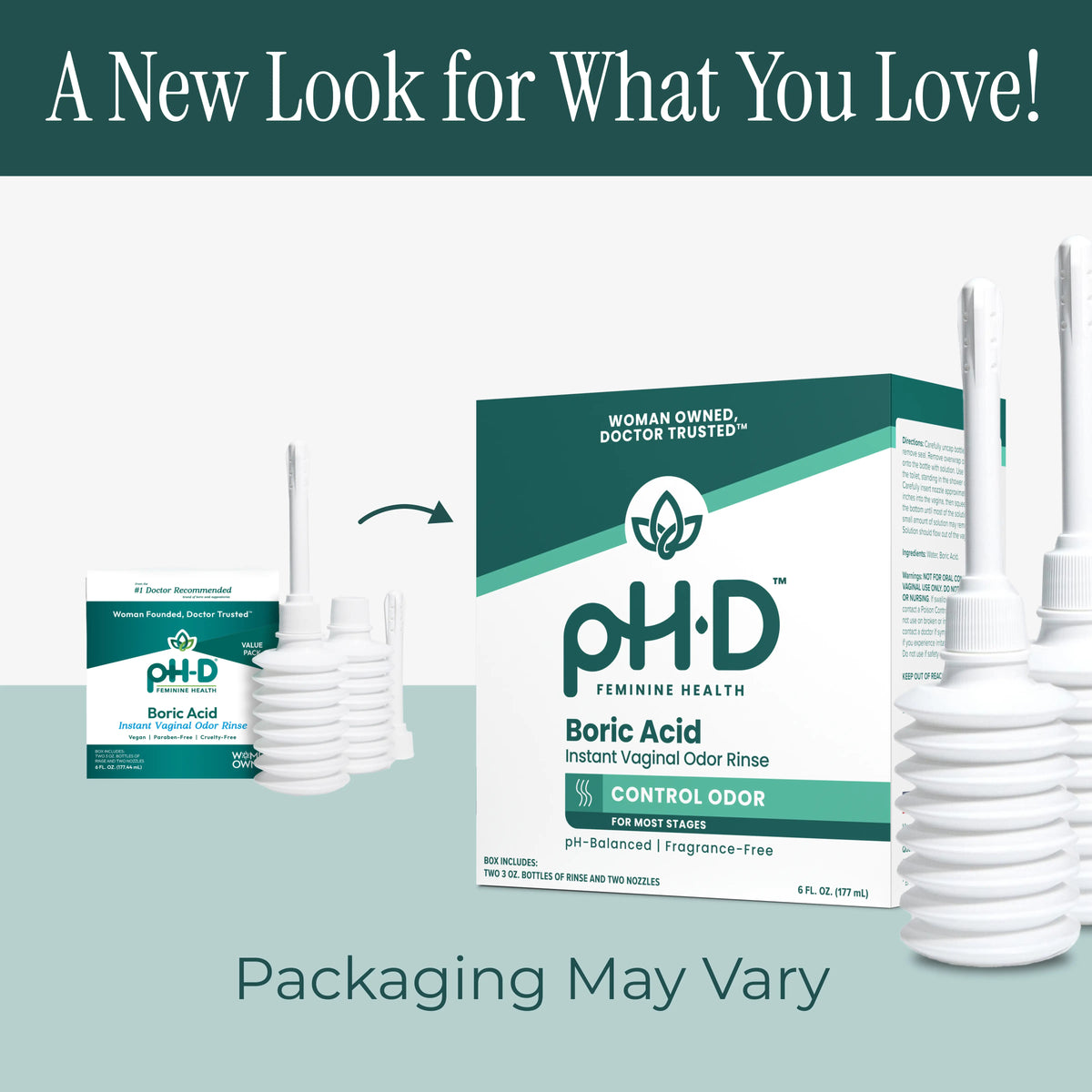 pH-D Boric Acid instant vaginal odor rinse packaging shown with white plastic odor-control inserts on a light gray background, plus a dark teal banner reading 'A New Look for What You Love!' and text noting packaging may vary.